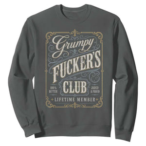 Vintage Grumpy Fuckers Club Lifetime Member Sweatshirt Retro Birthday Husband Dad Fathers Day