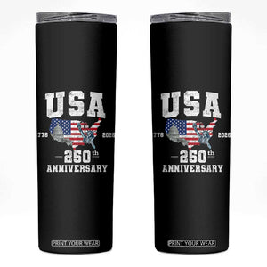 250th Anniversary USA Skinny Tumbler 4th of July America US Flag Patriotic 250 Years American Flag TS10 Black Print Your Wear