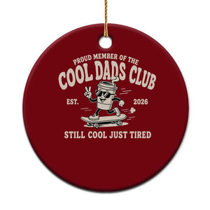 Cool Dads Club Ceramic Ornament Retro Skater Fatherhood Still Cool Just Tired Funny Dad Gifts
