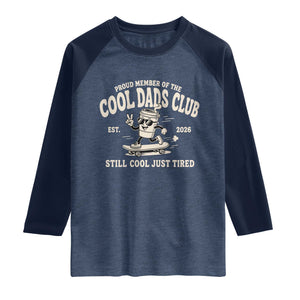 Cool Dads Club Raglan Shirt Retro Skater Fatherhood Still Cool Just Tired Funny Dad Gifts