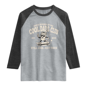 Cool Dads Club Raglan Shirt Retro Skater Fatherhood Still Cool Just Tired Funny Dad Gifts