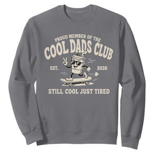 Cool Dads Club Sweatshirt Retro Skater Fatherhood Still Cool Just Tired Funny Dad Gifts
