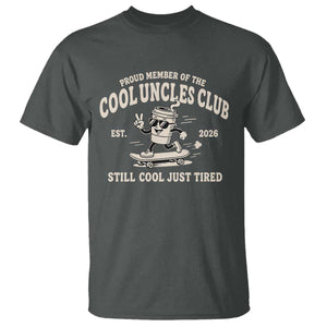 Cool Uncles Club T Shirt Retro Skater Uncle Still Cool Just Tired