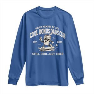 Cool Bonus Dads Club Long Sleeve Shirt Retro Skater Fatherhood Still Cool Just Tired Funny Step Dad Gifts