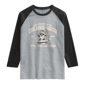 Cool Bonus Dads Club Raglan Shirt Retro Skater Fatherhood Still Cool Just Tired Funny Step Dad Gifts