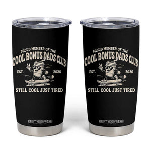 Cool Bonus Dads Club Tumbler Cup Retro Skater Fatherhood Still Cool Just Tired Funny Step Dad Gifts