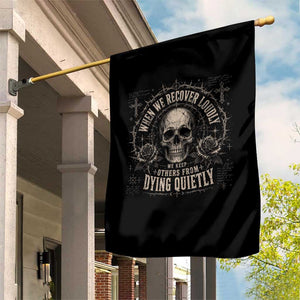 Addiction Recovery Garden Flag When We Recover Loudly Vintage Skull Graphic