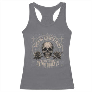 Addiction Recovery Racerback Tank Top When We Recover Loudly Vintage Skull Graphic