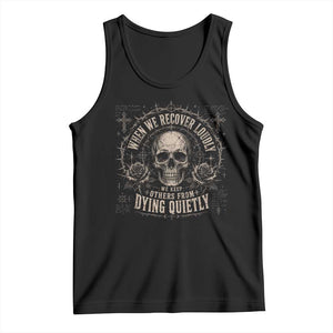 Addiction Recovery Tank Top When We Recover Loudly Vintage Skull Graphic