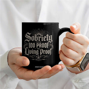 Sobriety Anniversary Coffee Mug Living Proof Sober Recovery Graphic