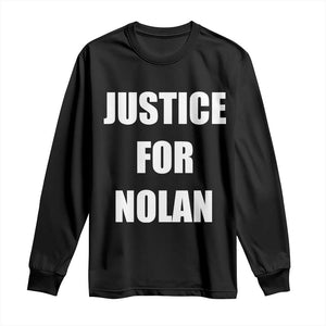 Justice for Nolan Long Sleeve Shirt Support and Rememberence Memorial