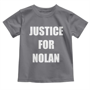 Justice for Nolan Toddler T Shirt Support and Rememberence Memorial