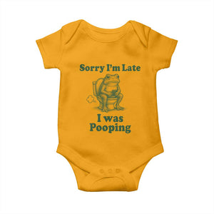 Sorry Im Late I Was Pooping Funny Frog Meme Baby Onesie TS10 Gold Print Your Wear