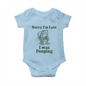 Sorry Im Late I Was Pooping Funny Frog Meme Baby Onesie TS10 Light Blue Print Your Wear