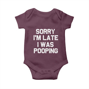 Sorry Im Late I Was Pooping Baby Onesie Skibidi Brainrot Pooping Meme Graphic TS10 Maroon Print Your Wear