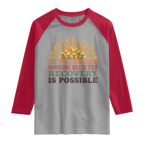 Recovery Sobriety Raglan Shirt Sober Life Believes Recovery is Possible Hippie Vintage Graphic
