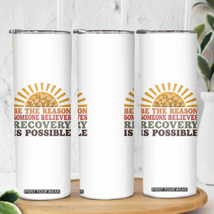 Recovery Sobriety Skinny Tumbler Sober Life Believes Recovery is Possible Hippie Vintage Graphic