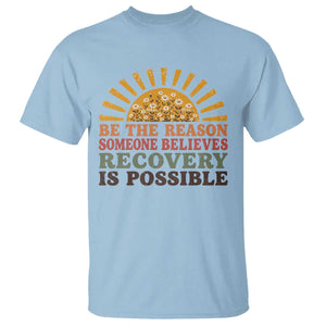 Recovery Sobriety T Shirt Sober Life Believes Recovery is Possible Hippie Vintage Graphic