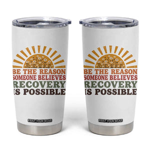 Recovery Sobriety Tumbler Cup Sober Life Believes Recovery is Possible Hippie Vintage Graphic