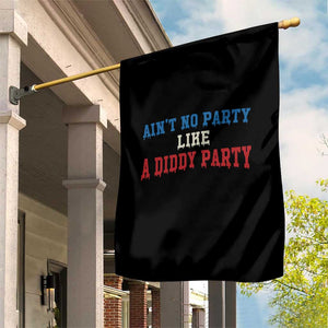 Aint No Party Like A Diddy Party Garden Flag Slimy Font Vintage TS10 Print Your Wear