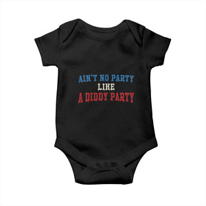 Aint No Party Like A Diddy Party Baby Onesie Slimy Font Vintage TS10 Black Print Your Wear