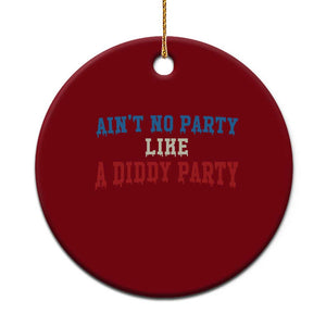 Aint No Party Like A Diddy Party Ceramic Ornament Slimy Font Vintage TS10 1pc Red Print Your Wear