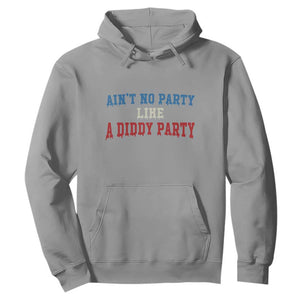 Aint No Party Like A Diddy Party Hoodie Slimy Font Vintage TS10 Sport Gray Print Your Wear