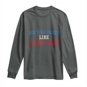 Aint No Party Like A Diddy Party Long Sleeve Shirt Slimy Font Vintage TS10 Dark Heather Print Your Wear