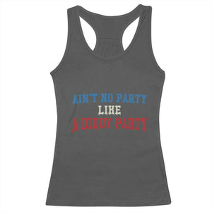 Aint No Party Like A Diddy Party Racerback Tank Top Slimy Font Vintage TS10 Dark Heather Print Your Wear