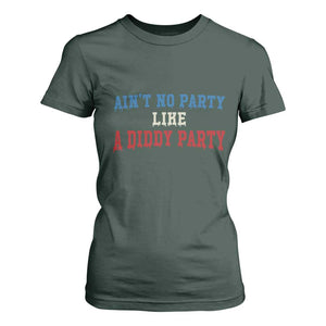 Aint No Party Like A Diddy Party T Shirt For Women Slimy Font Vintage TS10 Dark Forest Green Print Your Wear