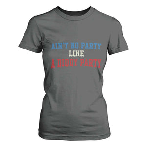 Aint No Party Like A Diddy Party T Shirt For Women Slimy Font Vintage TS10 Dark Heather Print Your Wear