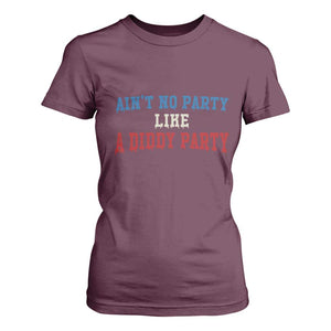 Aint No Party Like A Diddy Party T Shirt For Women Slimy Font Vintage TS10 Maroon Print Your Wear