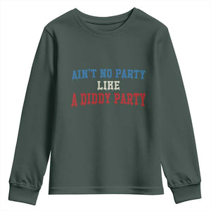 Aint No Party Like A Diddy Party Youth Sweatshirt Slimy Font Vintage TS10 Dark Forest Green Print Your Wear