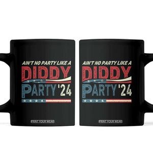 Aint No Party Like A Diddy Party Coffee Mug TS10 Black Print Your Wear