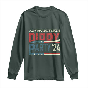 Aint No Party Like A Diddy Party Long Sleeve Shirt TS10 Dark Forest Green Print Your Wear
