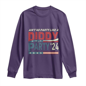 Aint No Party Like A Diddy Party Long Sleeve Shirt TS10 Purple Print Your Wear