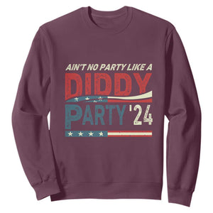 Aint No Party Like A Diddy Party Sweatshirt TS10 Maroon Print Your Wear