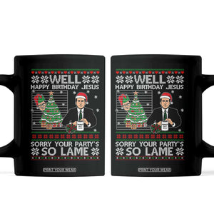 Funny Office Christmas Coffee Mug Party Well Happy Birthday Jesus TV Show Ugly Xmas TS10 Black Print Your Wear