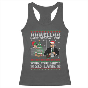 Funny Office Christmas Racerback Tank Top Party Well Happy Birthday Jesus TV Show Ugly Xmas TS10 Dark Heather Print Your Wear