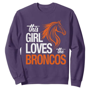 This Girl Loves The Broncos Sweatshirt Football Inspirational Game Day Heart Graphic TS10 Purple Print Your Wear