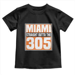 Miami Toddler T Shirt Straight Outta The 305 Area Code Florida Pride TS10 Black Print Your Wear