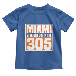 Miami Toddler T Shirt Straight Outta The 305 Area Code Florida Pride TS10 Royal Blue Print Your Wear