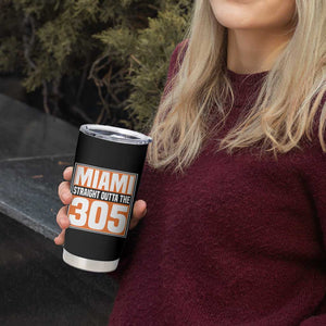 Miami Tumbler Cup Straight Outta The 305 Area Code Florida Pride TS10 Print Your Wear