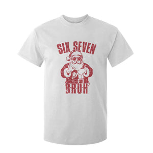 Six Seven Bruh Funny Christmas T Shirt For Kid Santa 67 Meme Teens Boys Kids Xmas Pajamas TS10 White Print Your Wear