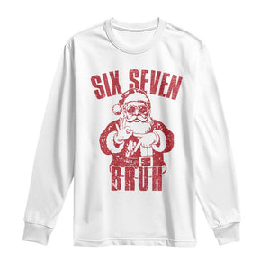 Six Seven Bruh Funny Christmas Long Sleeve Shirt Santa 67 Meme Teens Boys Kids Xmas Pajamas TS10 White Print Your Wear