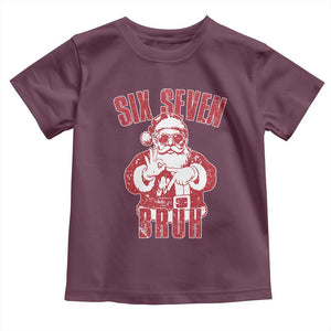 Six Seven Bruh Funny Christmas Toddler T Shirt Santa 67 Meme Teens Boys Kids Xmas Pajamas TS10 Maroon Print Your Wear