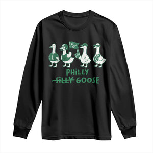 Philly Goose Long Sleeve Shirt Funny Philadelphia Football Fan Gear Silly Gooses TS10 Black Print Your Wear