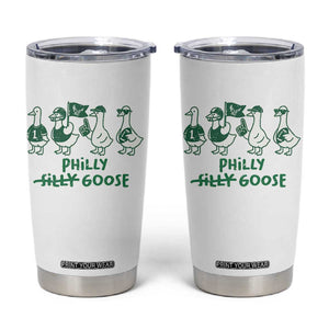 Philly Goose Tumbler Cup Funny Philadelphia Football Fan Gear Silly Gooses TS10 White Print Your Wear