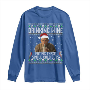 Charlie Hunnam Ed Gein Ugly Christmas Long Sleeve Shirt Funny Drinking Wine Eating These Sinful Cold Cuts TS10 Royal Blue Print Your Wear