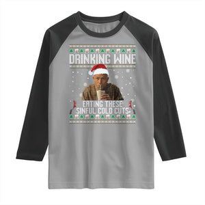 Charlie Hunnam Ed Gein Ugly Christmas Raglan Shirt Funny Drinking Wine Eating These Sinful Cold Cuts TS10 Sport Gray Black Print Your Wear